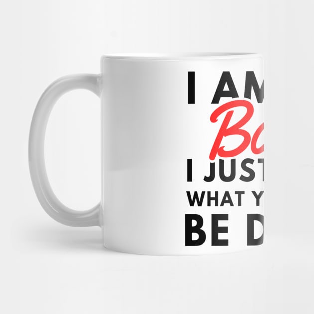 I Am Not Bossy by ThyShirtProject - Affiliate